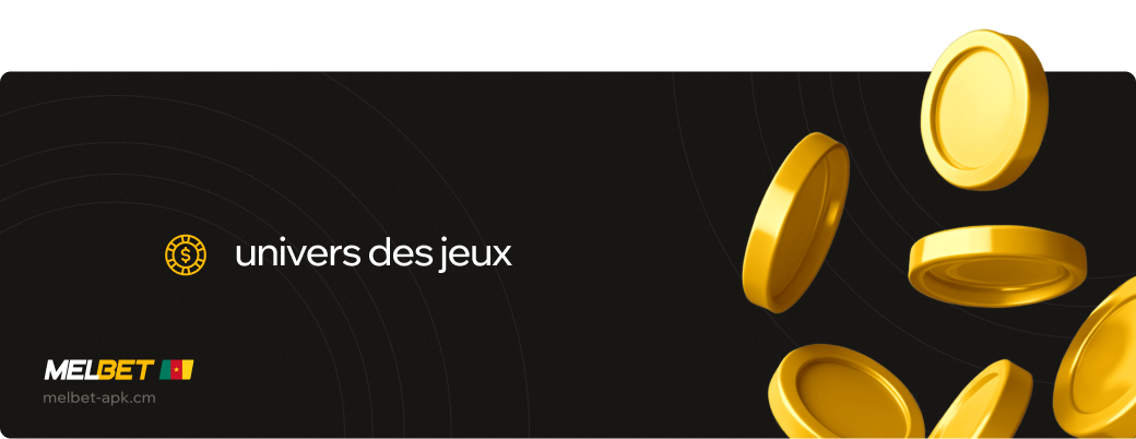 Univers des jeux Melbet betapk Cameroun